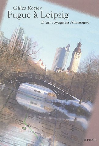 Fugue à Leipzig : d'un voyage en Allemagne