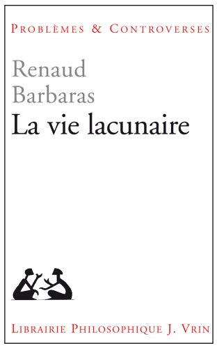 La vie lacunaire