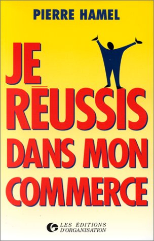 Je réussis dans mon commerce