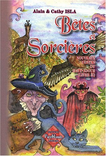 Nouveaux contes du Haut Adour. Vol. 2. Bêtes et sorcières