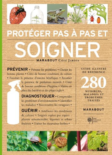 Protéger et soigner son jardin pas à pas
