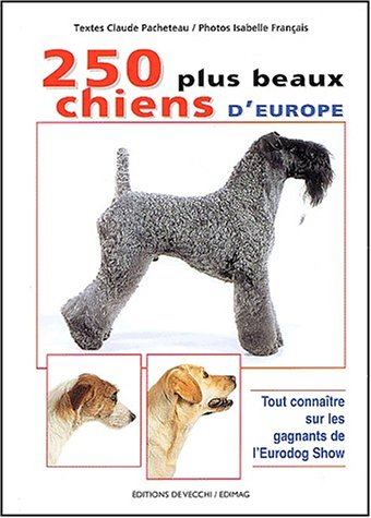 Les 250 plus beaux chiens d'Europe