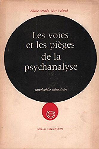 les voies et les pièges de la psychanalyse