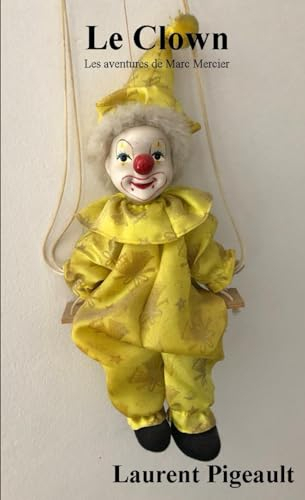 LE CLOWN: Les aventures de Marc Mercier (n°3)