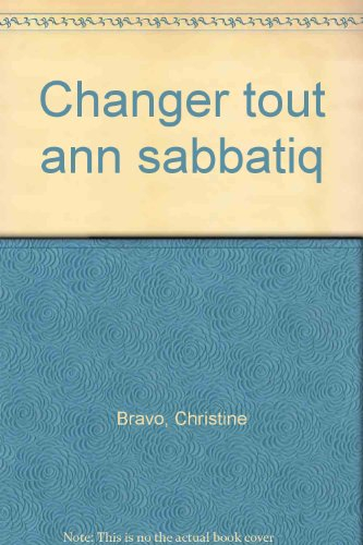 Changer tout : journal d'une année sabbatique