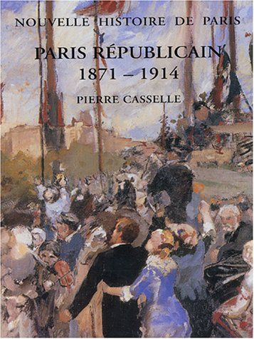 Paris républicain : 1871-1914