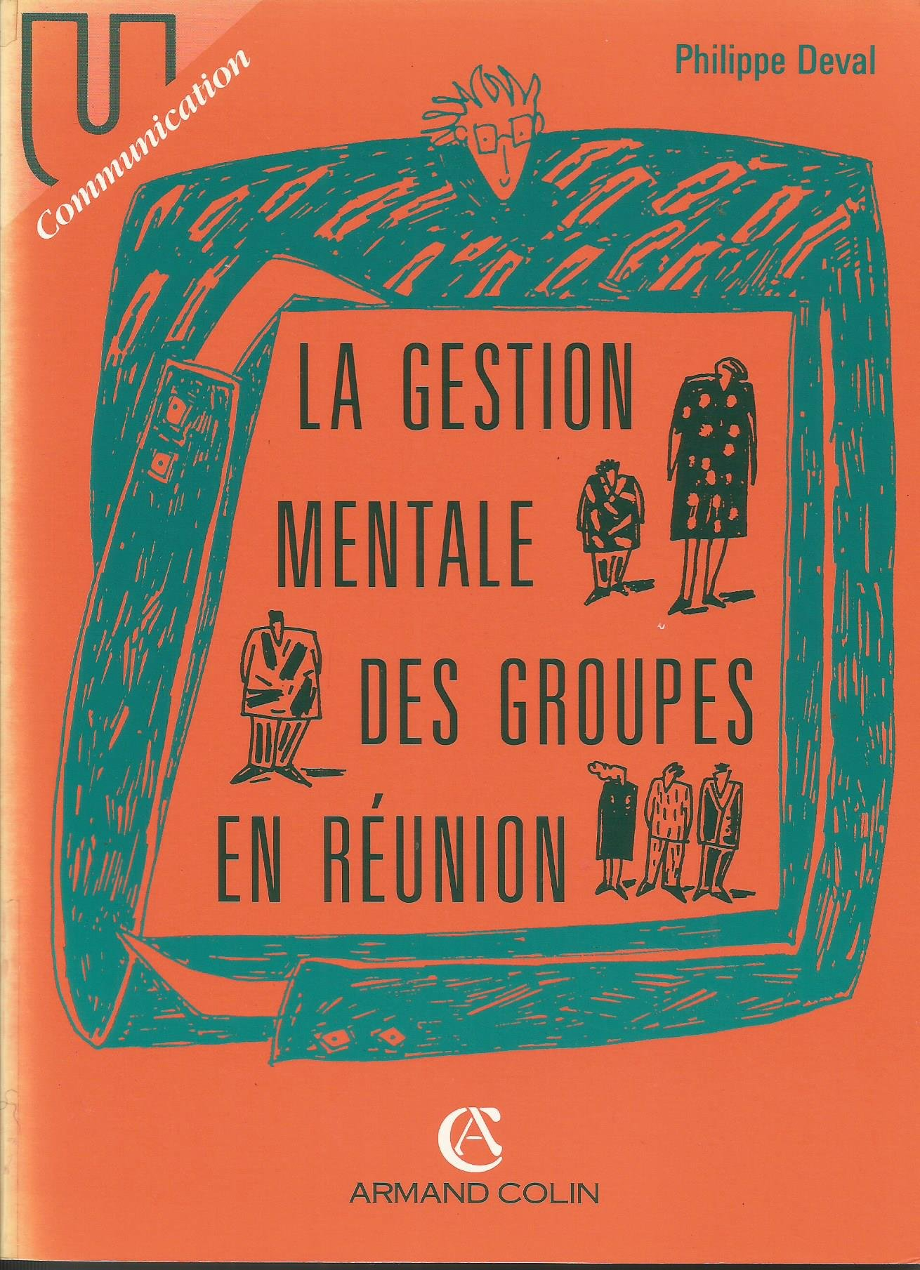 La Gestion mentale des groupes en réunion