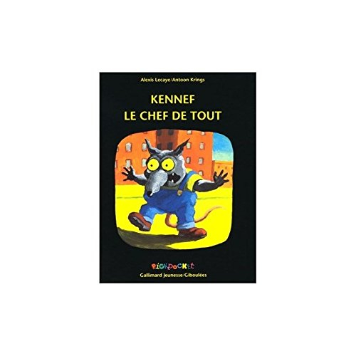 Kennef, le chef de tout