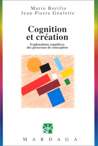 Cognition et création : explorations cognitives des processus de conception