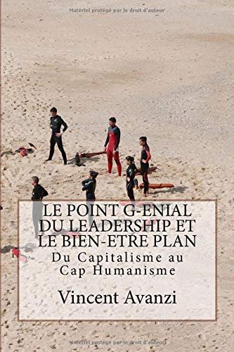 LE POINT GENIAL DU LEADERSHIP ET LE BIEN-ETRE PLAN: Du Capitalisme au Cap humanisme