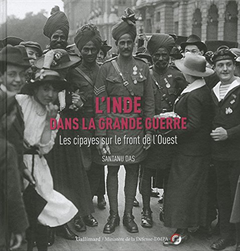 L'Inde dans la Grande Guerre : les Cipayes sur le front de l’Ouest
