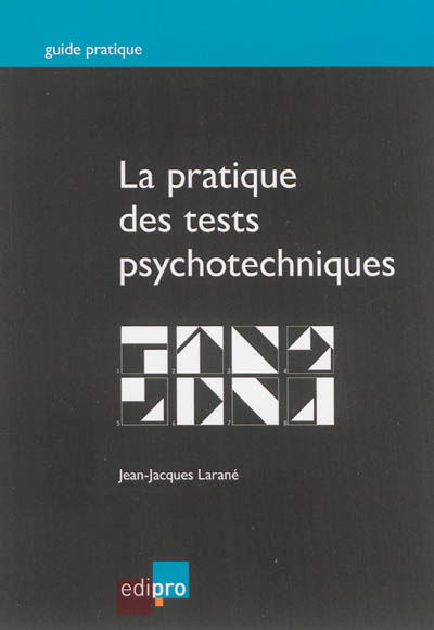 La pratique des tests psychotechniques