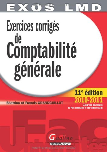 Exercices corrigés de comptabilité générale : principes fondamentaux de la modélisation comptable, a