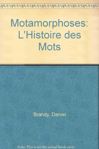Motamorphoses : l'histoire des mots