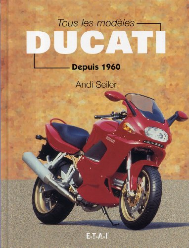 Ducati : tous les modèles depuis 1960