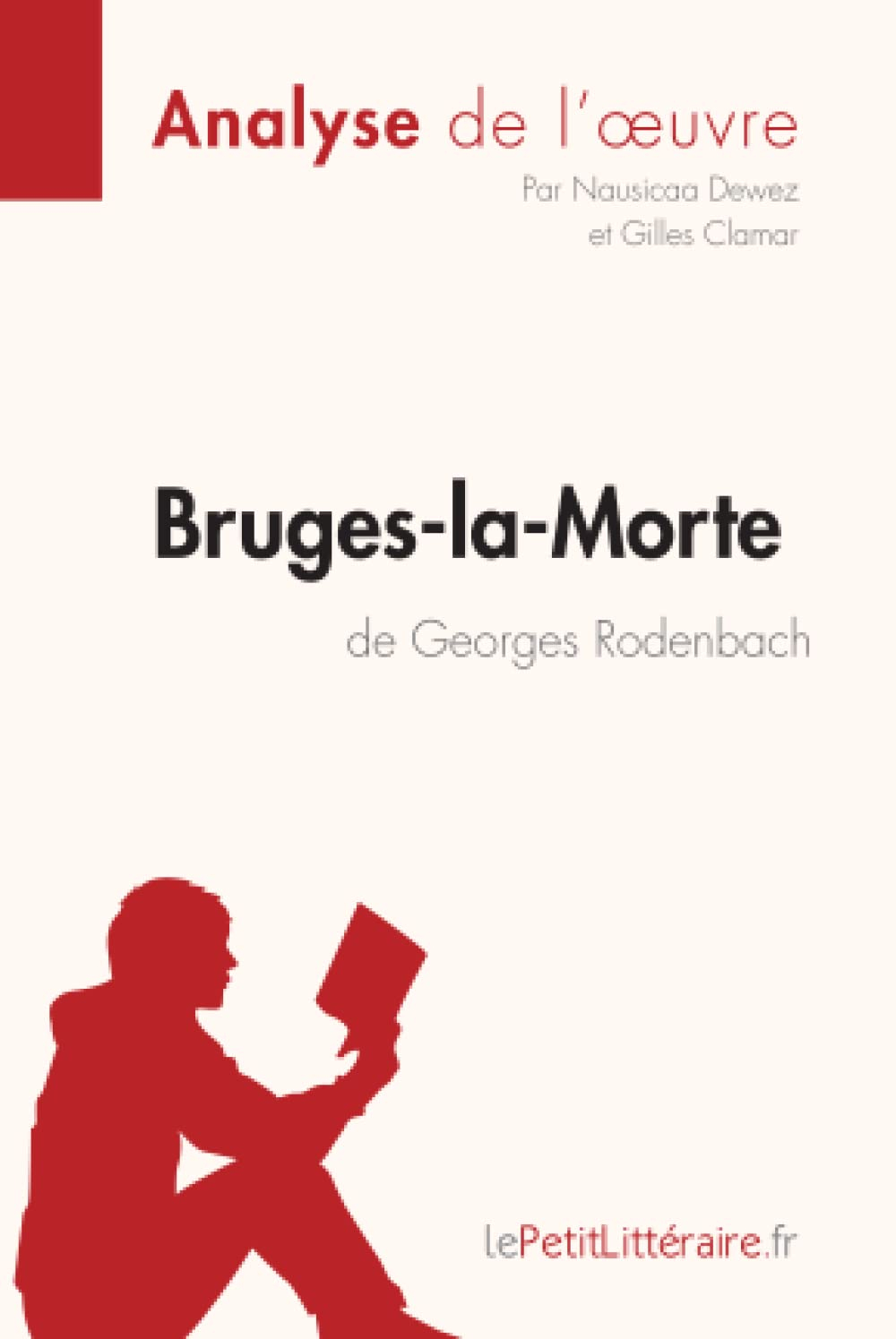 Bruges-la-Morte de Georges Rodenbach (Analyse de l'oeuvre) : Analyse complète et résumé détaillé de 