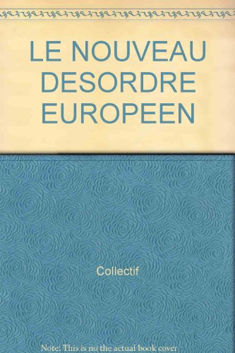le nouveau desordre europeen