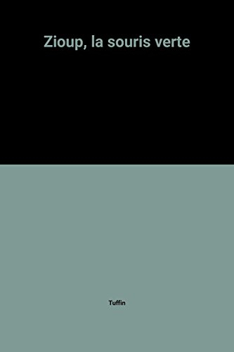Zioup la souris verte