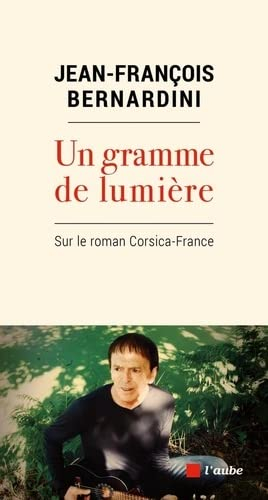 Un gramme de lumière - Sur le roman Corsica-France