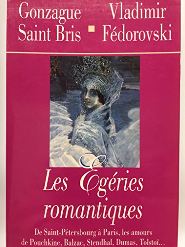 Les égéries russes. Vol. 2. Les égéries romantiques