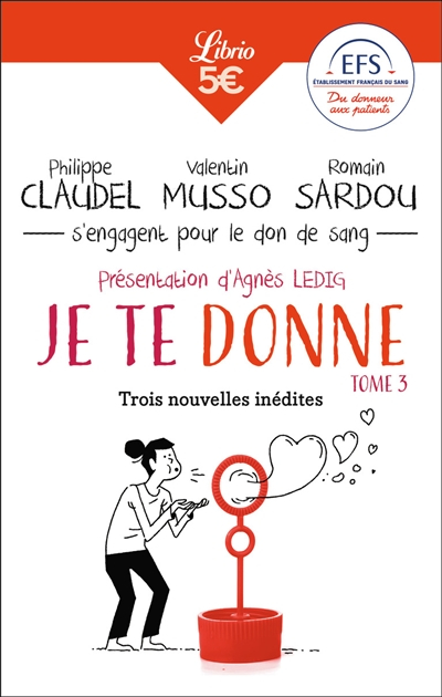 Je te donne. Vol. 3. Trois nouvelles inédites