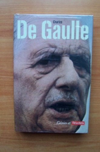 charles de gaulle. génies et réalités