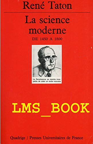 Histoire générale des sciences. Vol. 2. La science moderne