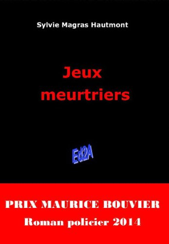 jeux meurtriers (prix maurice bouvier roman policier 2014)