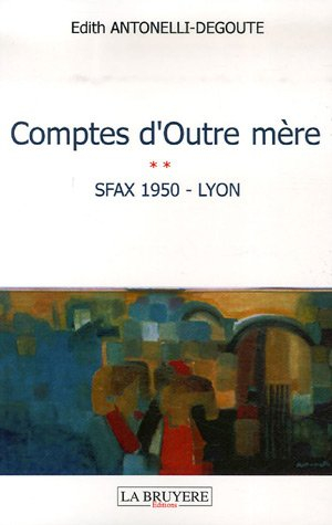 comptes d'outre mère, tome 2 : sfax 1950 lyon