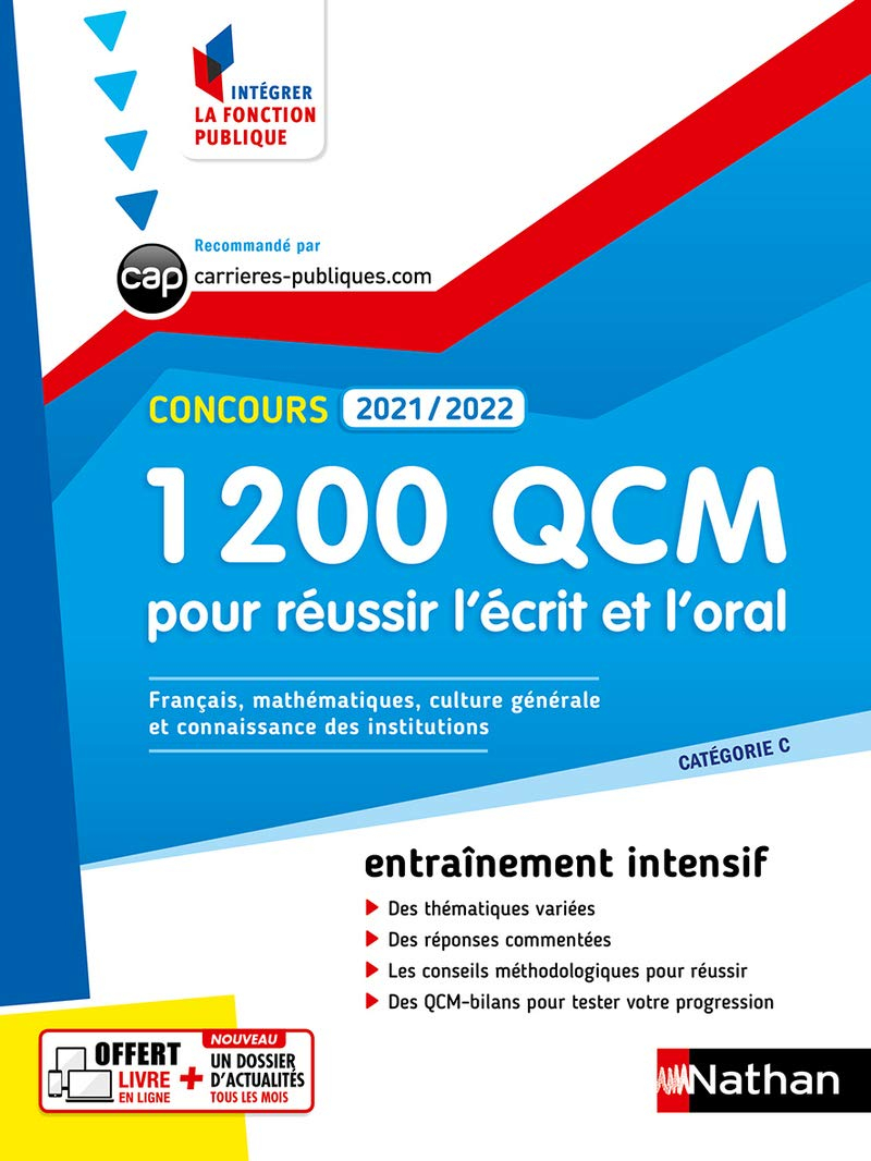 1.200 QCM pour réussir l'écrit et l'oral, concours 2021-2022 : catégorie C, entraînement intensif : 