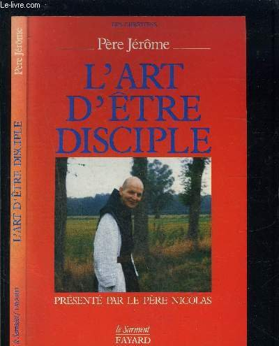 l'art d'être disciple : et autres textes