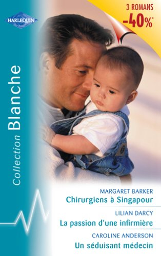 Chirurgiens à Singapour. La passion d'une infirmière. Un séduisant médecin