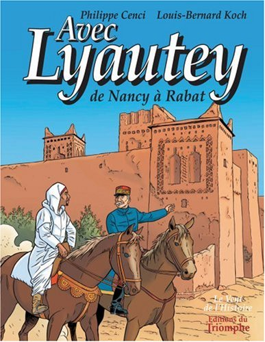 Avec Lyautey : de Nancy à Rabat