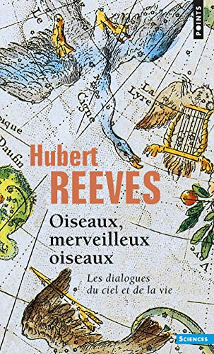 Oiseaux, merveilleux oiseaux : les dialogues du ciel et de la vie