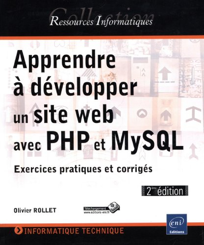 Apprendre à développer un site web avec PHP et MySQL : exercices pratiques et corrigés