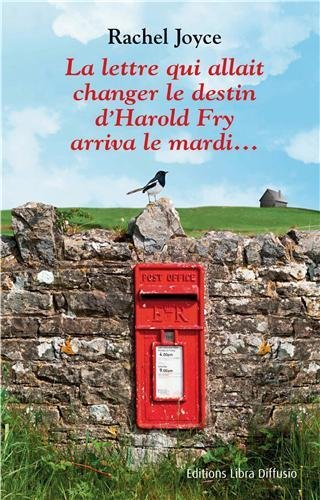La lettre qui allait changer le destin d’Harold Fry arriva le mardi...