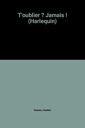 t'oublier ? jamais ! (harlequin)