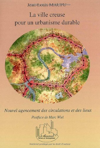 La ville creuse pour un urbanisme durable : nouvel agencement des circulations et des lieux