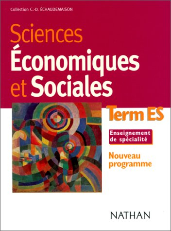 Sciences économiques et sociales, terminales ES, enseignement de spécialité : livre de l'élève