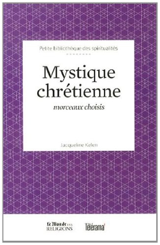 Mystique chrétienne : morceaux choisis