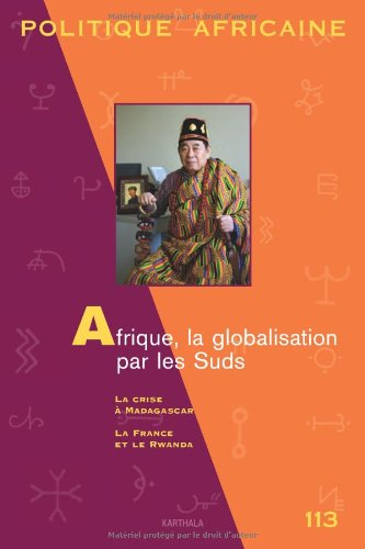 Politique africaine, n° 113. Afrique, la globalisation par les Suds