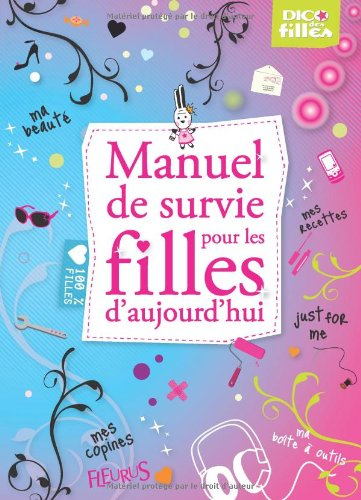 Manuel de survie pour les filles d'aujourd'hui