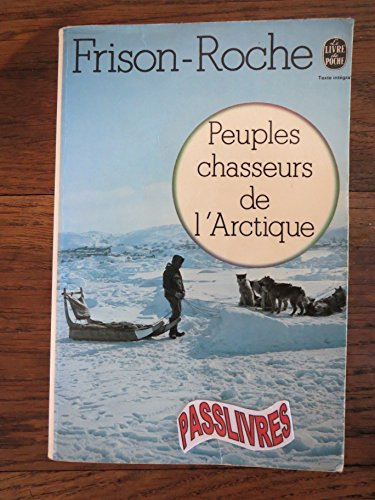 peuples chasseurs de l'arctique (le livre de poche , 3888) (french edition)