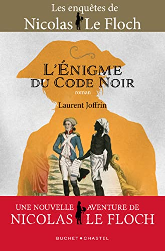 Les enquêtes de Nicolas Le Floch. L'énigme du code noir