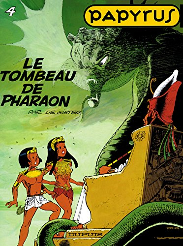 Papyrus. Vol. 4. Le tombeau du pharaon