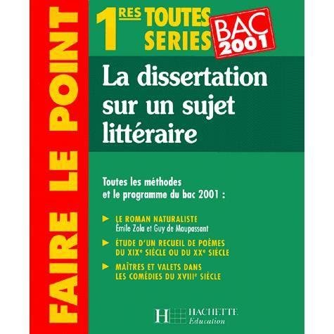 Français, la dissertation sur un sujet littéraire, 1res toutes séries