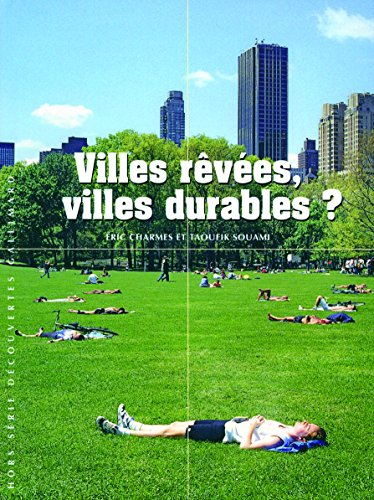 Villes rêvées, villes durables ?