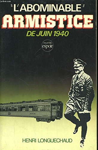 L'Abominable Armistice de juin 1940