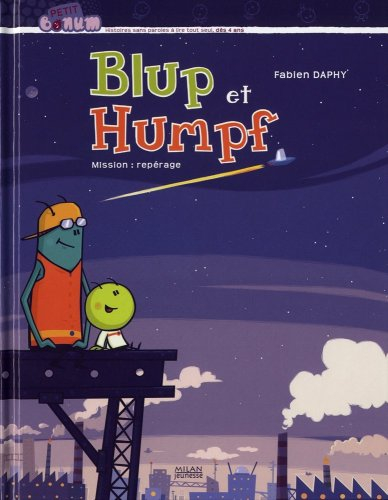 Blup et Humpf. Vol. 1. Mission repérage