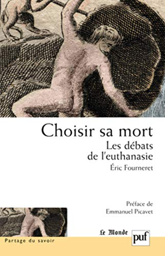 Choisir sa mort : les débats de l'euthanasie